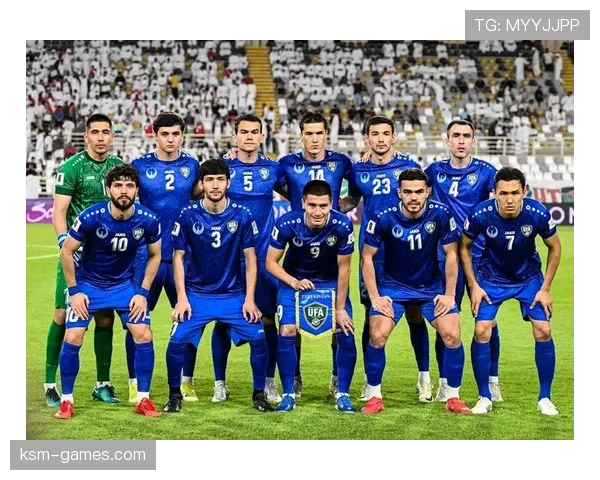 乌兹别克斯坦2026世界杯预选赛赛程分析 能否突破历史首次晋级正赛